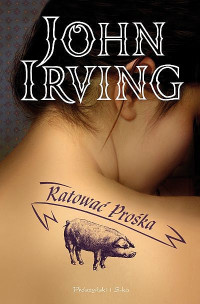 Ratować Prośka — Irving John