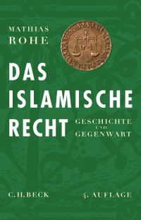 Mathias Rohe — Das islamische Recht