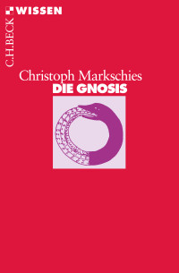 Christoph Markschies; — Die Gnosis