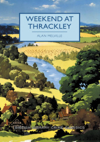 Alan Melville, Martin Edwards — Weekend at Thrackley