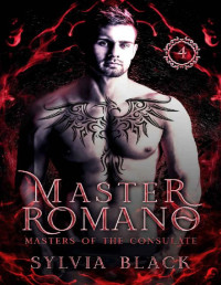 Sylvia Black — Master Romano: Dark Vampire Romance (Masters of the Consulate Book 4)