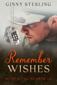 Ginny Sterling — Remember Wishes (Healing Hearts Book 19)