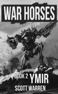 Scott Warren — Ymir: War Horses Book 2