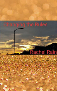 Rachel Rain — Changing the Rules