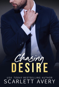 Scarlett Avery — Chasing Desire: A Billionaire Romance Standalone