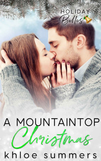 Khloe Summers — A Mountaintop Christmas: Holiday Belles