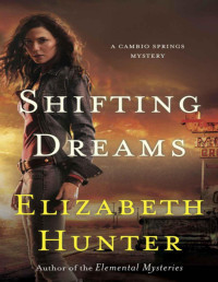 Elizabeth Hunter — Shifting Dreams