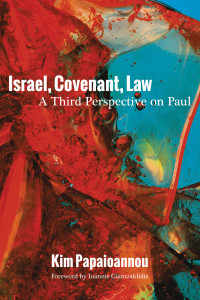 Kim Papaioannou; — Israel, Covenant, Law