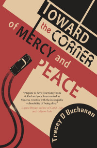 Tracey Buchanan — Toward the Corner of Mercy and Peace