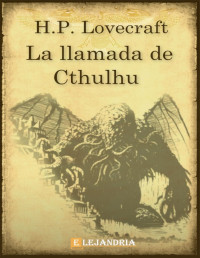 Howard Phillips Lovecraft — La llamada de Cthulhu