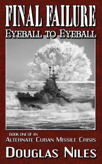Douglas Niles — Eyeball to Eyeball (Final Failure)
