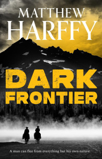 Matthew Harffy — Dark Frontier