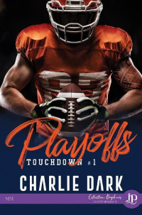 Charlie Dark  — Playoffs (Touchdown #1)