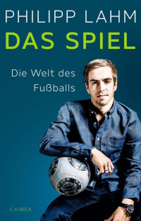 Lahm, Philipp — Das Spiel