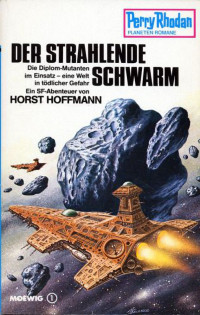 Hoffmann, Horst — [Perry Rhodan - Planetenromane 0232] • Der strahlende Schwarm