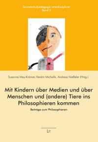 sum48ky — Mit Kindern über Medien und über Menschen und (andere) Tiere ins Philosophieren kommen