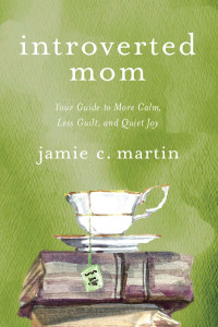 Jamie C. Martin; — Introverted Mom