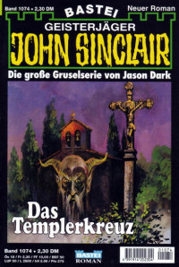 Dark, Jason — [John Sinclair 1074] • Das Templerkreuz (1 of 2)