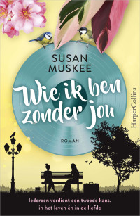 Susan Muskee — Wie ik ben zonder jou