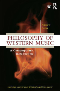 Andrew Kania — Philosophy of Western Music: A Contemporary Introduction