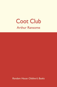 Arthur Ransome — Coot Club