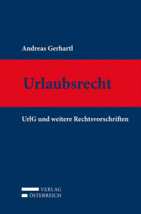 Andreas Gerhartl; — Gerhartl Urlaubsrecht.indb