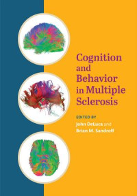 DeLuca, John;Sandroff, Brian M.; — Cognition and Behavior in Multiple Sclerosis