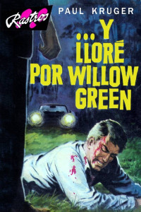 Paul Kruger — ...y lloré por Willow Green