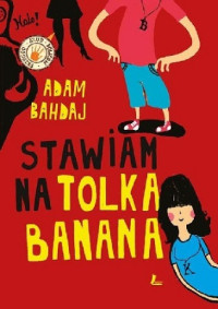 Bahdaj Adam — Stawiam Na Tolka Banana