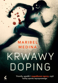 Maribel Medina — Krwawy doping