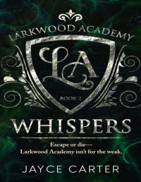 Jayce Carter — Whispers (Larkwood Academy, Book 2)