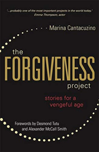 Marina Cantacuzino — The Forgiveness Project