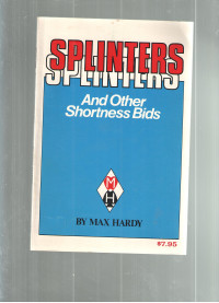 Max Hardy — Splinters and Other Shortness Bids