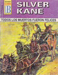 Silver Kane [Kane, Silver] — Todos los muertos fueron felices