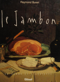 Raymond Buren — Le Jambon