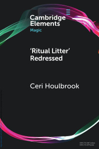 Ceri Houlbrook — ‘Ritual Litter’ Redressed