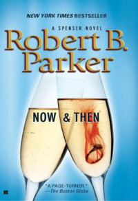 Robert B. Parker — Now and Then