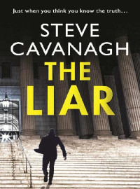 Steve Cavanagh — Eddie Flynn 3-The Liar