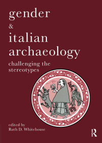 Ruth D. Whitehouse — Gender & Italian Archaeology