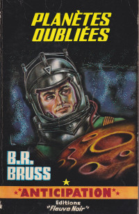 Bruss R B — planetes oubliées