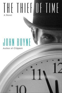 John Boyne — The Thief of Time