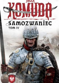 Jacek Komuda — Samozwaniec Tom IV