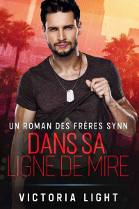 LIGHT, Victoria — Dans sa ligne de mire