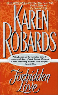 Karen Robards — Forbidden Love