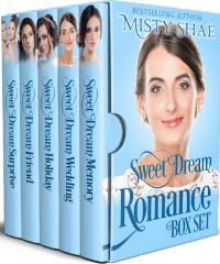Misty Shae — Sweet Dream Romance 01-05 Box Set
