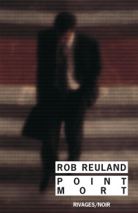 Rob Reuland [Reuland, Rob] — Point mort