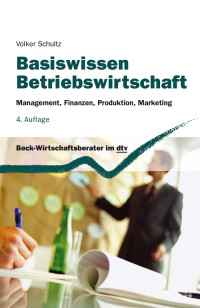 Schultz, Volker. — Basiswissen Betriebswirtschaft