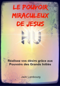 jackl_000 — Le pouvoir MIRACULEUX de Jésus - Public 121214
