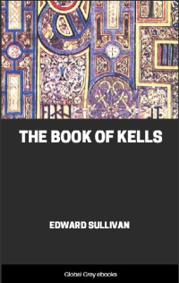 Edward Sullivan — The Book of Kells