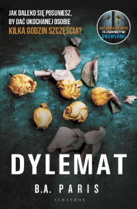 B. A. Paris — Dylemat